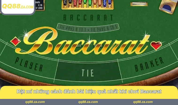 Bật mí những cách đánh bài hiệu quả nhất khi chơi Baccarat