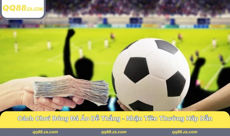 Cách Chơi Bóng Đá Áo Dễ Thắng