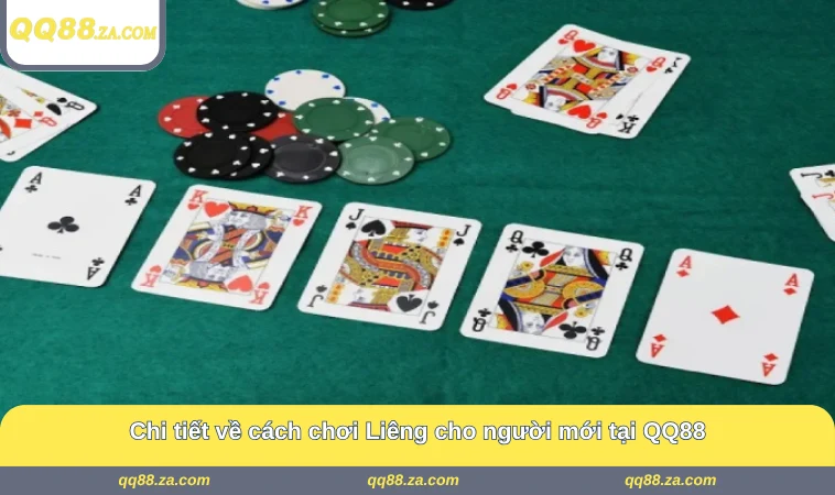 Chi tiết về cách chơi Liêng cho người mới tại QQ88