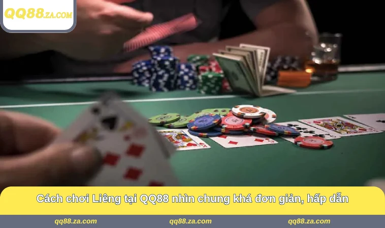 Cách chơi Liêng tại QQ88 nhìn chung khá đơn giản, hấp dẫn