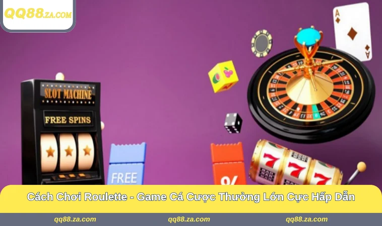 Cách Chơi Roulette