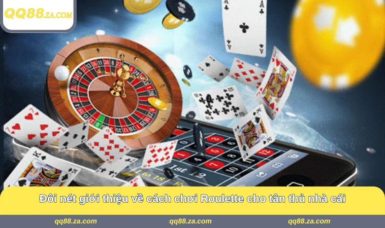 Đôi nét giới thiệu về cách chơi Roulette cho tân thủ nhà cái