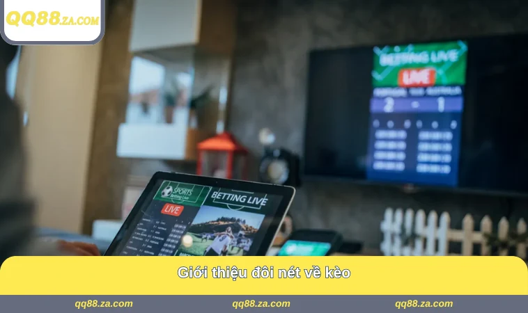 Giới thiệu đôi nét về kèo
