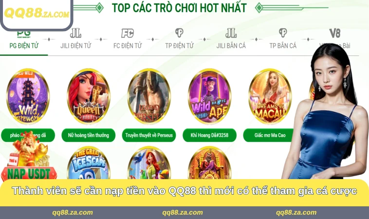 Thành viên sẽ cần nạp tiền vào QQ88 thì mới có thể tham gia cá cược